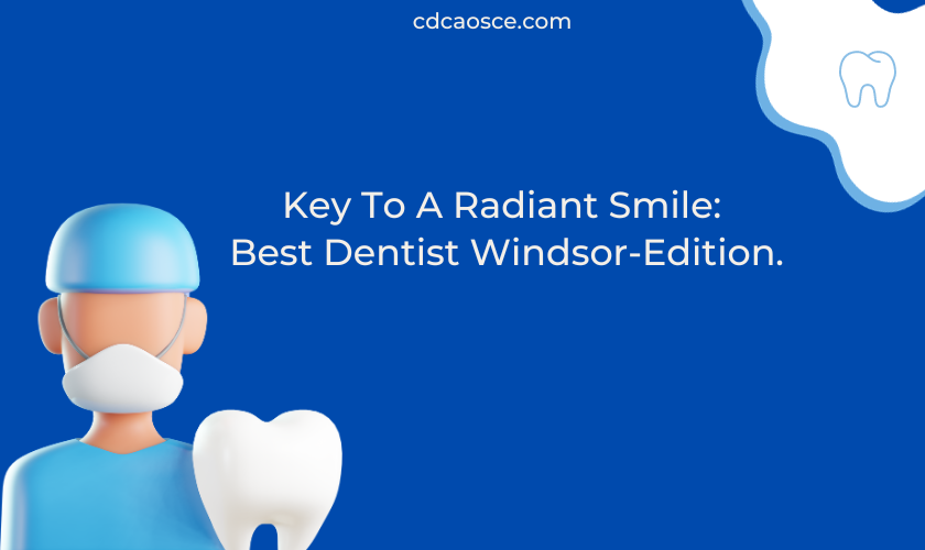 best dentist windsor