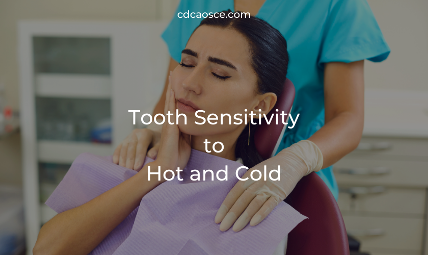 Tooth Sensitivity to Hot and Cold